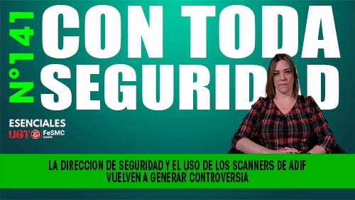 image VIDEO | LA DIRECCION DE SEGURIDAD Y EL USO DE LOS SCANNERS DE ADIF VUELVEN A GENERAR CONTROVERSIA