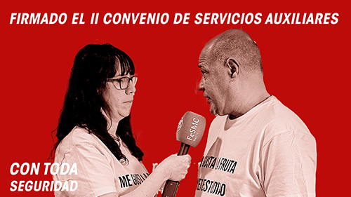 VIDEO | EL SECTOR DE SEGURIDAD PRIVADA Y SERVICIOS AUXILIARES DE FeSMC UGT FIRMA EL II CONVENIO DE SERVICIOS AUXILIARES