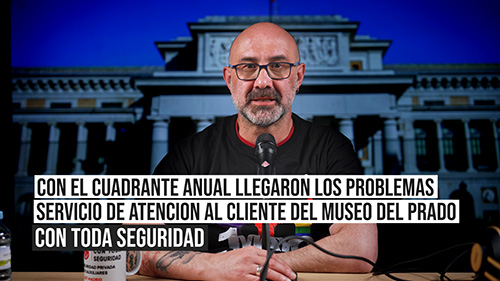 image VIDEO | MUSEO DEL PRADO | SERVICIO DE ATENCION AL VISITANTE | CON EL CUADRANTE ANUAL LLEGARON LOS PROBLEMAS