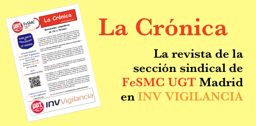 image Publicación: LA CRONICA, revista de la Sección sindical de FeSMC UGT Madrid en INV VIGILANCIA