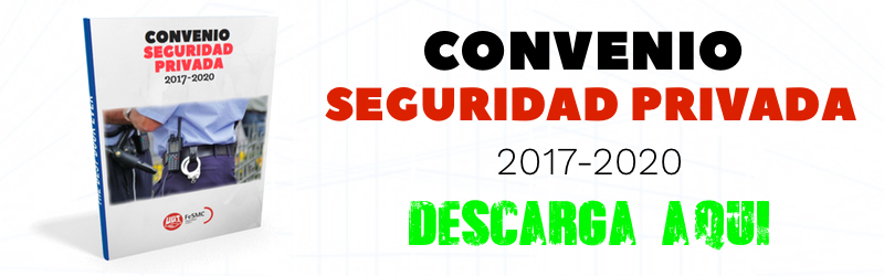 CONVENIO SEGURIDAD PRIVADA 2017-2020 (varios formatos)