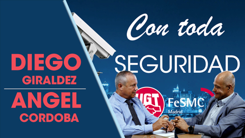 image CON TODA SEGURIDAD | Programa n1 | Debaten: Diego Giraldez (UGT) y Angel Cordoba (APROSER)