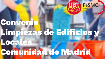 image Situación de la negociación del Convenio de Limpiezas de Edificios y Locales de la Comunidad de Madrid
