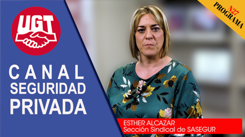 VIDEO | CANAL DE NOTICIAS DE SEGURIDAD PRIVADA FeSMC UGT MADRID (Programa 27)