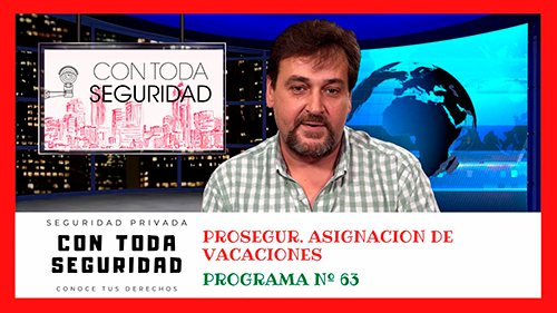 VIDEO | CON TODA SEGURIDAD Nº 63 | PROSEGUR | PERIODO VACACIONAL