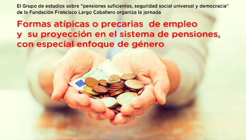 image Jornada “Formas atípicas o precarias de empleo y su proyección en el sistema de pensiones, con especial enfoque de género”