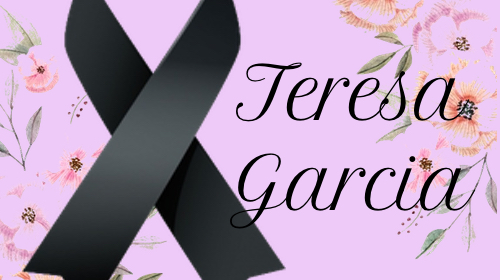 TERESA GARCIA, DESCANSE EN PAZ