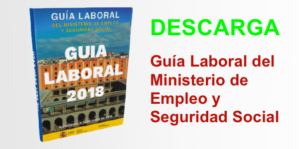 image ¿Conoces tus derechos laborales? Guía Laboral del Ministerio de Empleo y Seguridad Social 2018