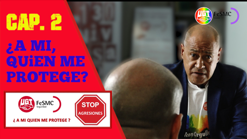image VIDEO | FeSMC UGT | CAMPAÑA ¿A MI, QUIEN ME PROTEGE? | CAPITULO 2 