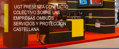 image UGT presenta conflicto colectivo sobre las empresas OMDBUS servicios y PROTECCION CASTELLANA (CASESA)