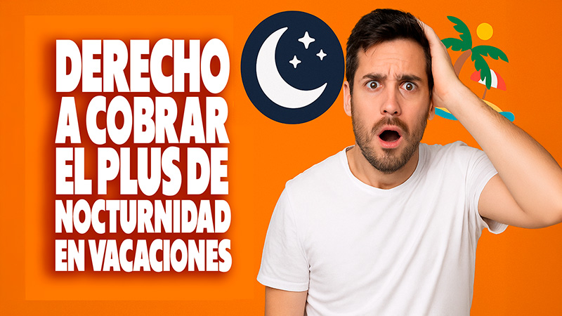image Video || ¿Te tienen que pagar el plus de nocturnidad en las vacaciones? UGT aclara tus derechos laborales