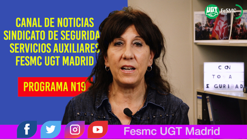 image VIDEO | CANAL DE NOTICIAS DE SEGURIDAD PRIVADA FeSMC UGT MADRID (Programa 19)