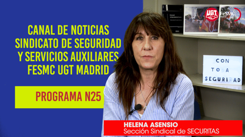 VIDEO | CANAL DE NOTICIAS DE SEGURIDAD PRIVADA FeSMC UGT MADRID (Programa 25)