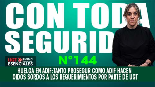 VIDEO | HUELGA EN ADIF | TANTO PROSEGUR COMO ADIF HACEN OIDOS SORDOS  A LOS REQUERIMIENTOS POR PARTE DE UGT