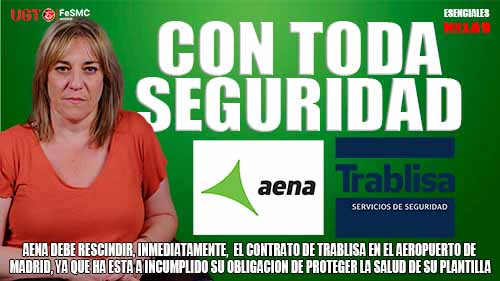 image VIDEO | SEGURIDAD PRIVADA | DESDE UGT AMPLIAMOS LA DENUNCIA DE TRABLISA A AENA, EN EL AEROPUERTO DE MADRID ADOLFO SUAREZ-BARAJAS