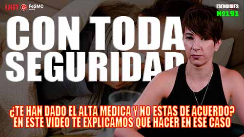 image VIDEO | ¿TE HAN DADO EL ALTA MEDICA Y NO ESTAS DE ACUERDO? EN ESTE VIDEO TE EXPLICAMOS, PASO A PASO, QUE HACER EN ESTE CASO