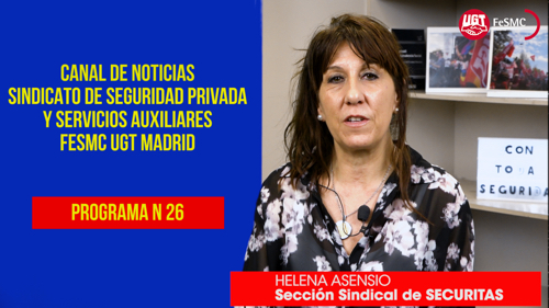 image VIDEO | CANAL DE NOTICIAS DE SEGURIDAD PRIVADA FeSMC UGT MADRID (Programa 26)