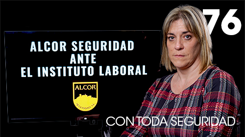 image VIDEO | CON TODA SEGURIDAD Nº 76 | ALCOR VUELVE A INCUMPLIR EL CONVENIO  EN LAS OFICINAS DE EMPLEO