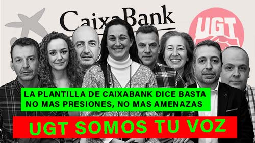 image VIDEO | UGT SOMOS TU VOZ | LA PLANTILLA DE CAIXABANK DICE BASTA, NO MAS PRESIONES, NO MAS AMENAZAS