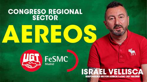 VIDEO | CELEBRADO EL CONGRESO REGIONAL DEL SECTOR AEREO DE FeSMC UGT Madrid