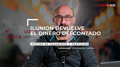 VIDEO | ILUNION SEGURIDAD DEVUELVE A LOS TRABAJADORES LAS CANTIDADES ECONOMICAS DESCONTADAS INDEBIDAMENTE