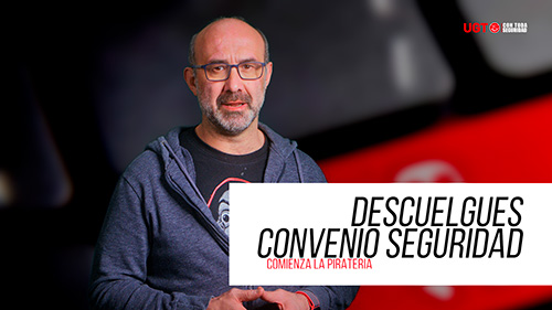 VIDEO | DESCUELGUES DEL CONVENIO DE SEGURIDAD PRIVADA | COMIENZA LA PIRATERIA