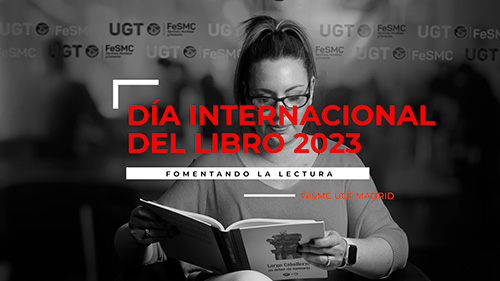 image VIDEO | DÍA INTERNACIONAL DEL LIBRO 2023 | FeSMC UGT MADRID FOMENTANDO LA LECTURA