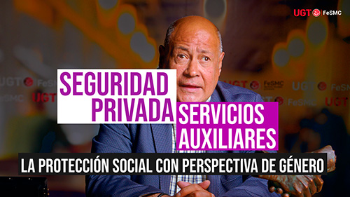 image VIDEO | JORNADAS DEL SECTOR DE SEGURIDAD PRIVADA Y SERVICIOS AUXILIARES | LA PROTECCIÓN SOCIAL CON PERSPECTIVA DE GÉNERO