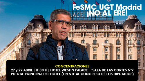 VIDEO | UGT RECHAZA EL ERE EN EL HOTEL WESTIN PALACE DE MADRID Y ANUNCIA MOVILIZACIONES
