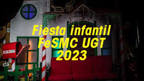 FOTOS | Fiesta Infantil Navideña FeSMC UGT 2023