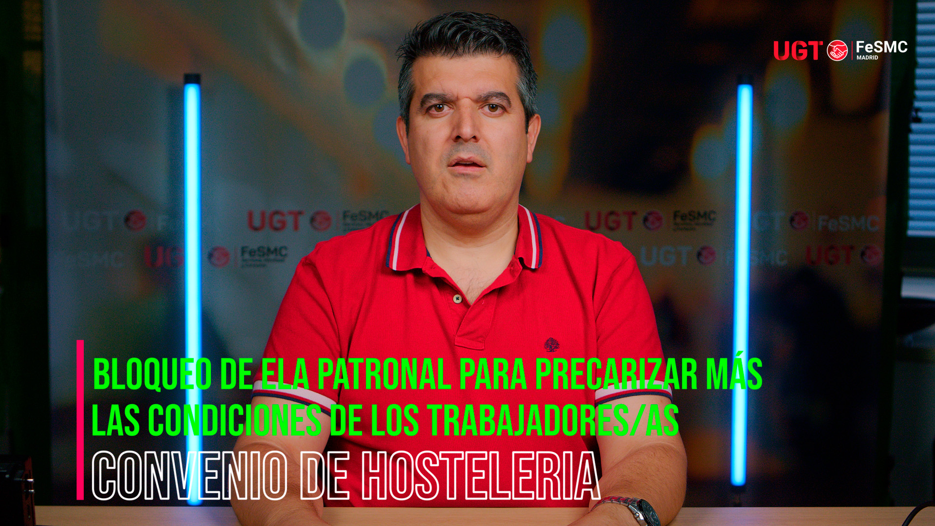 image VIDEO | LA PATRONAL BLOQUEA EL CONVENIO HOSTELERÍA PARA PRECARIZAR, AUN MAS, LAS CONDICIONES DE LOS TRABAJADORES