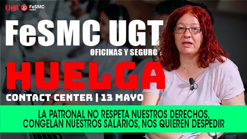 image VIDEO | CONTACT CENTER | HUELGA DE 24 HORAS | 13 DE MAYO DE 2022