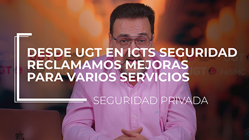 image VIDEO | TRAS VISITAR VARIOS SERVICIOS, DESDE UGT, HEMOS RECLAMADO MEJORAS A LA DIRECCION DE ICTS SEGURIDAD