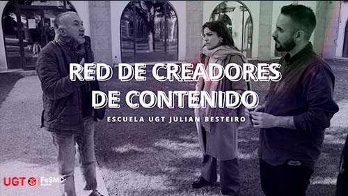 image VIDEO | UGT IMPULSANDO LA RED DE CREADORES DE CONTENIDO