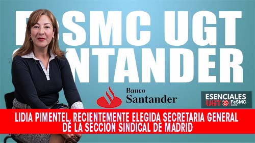 VIDEO | Lidia Pimentel, recientemente elegida Secretaria General de la Seccion Sindical de FeSMC UGT Banco Santander Madrid