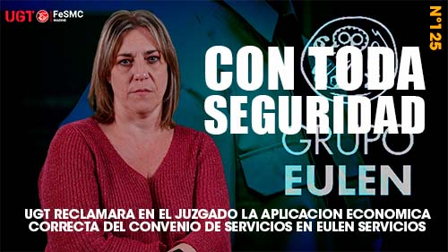 image VIDEO | UGT RECLAMARA EN EL JUZGADO LA APLICACION ECONOMICA CORRECTA DEL CONVENIO DE SERVICIOS EN EULEN