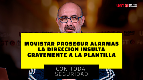 VIDEO | LA DIRECCION DE MOVISTAR PROSEGUR ALARMAS INSULTA Y DESPRECIA GRAVEMENTE, OTRA VEZ, A LA PLANTILLA