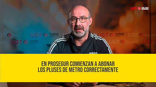 image VIDEO | PROSEGUR COMIENZA PAGAR CORRECTAMENTE LOS PLUSES DE METRO