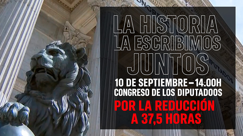image Video | El 10S tomamos Congreso de los Diputados: por la jornada laboral de 37,5 horas ¡No faltes!