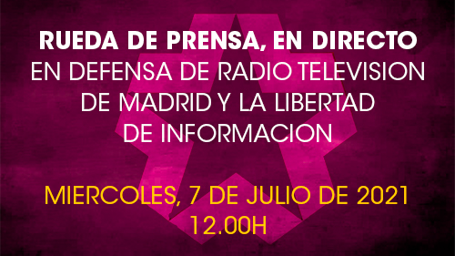 image RUEDA DE PRENSA, EN DIRECTO |  EN DEFENSA DE RADIO TELEVISION  DE MADRID Y LA LIBERTAD  DE INFORMACION