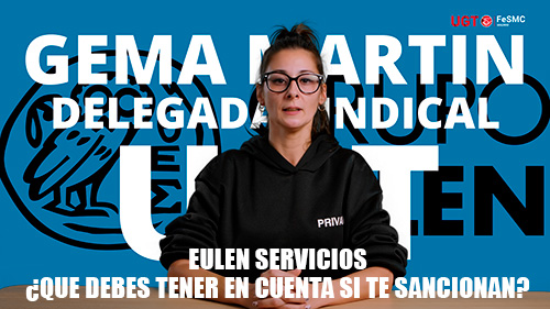 VIDEO | EULEN SERVICIOS | ¿QUE DEBES TENER EN CUENTA SI TE SANCIONAN?