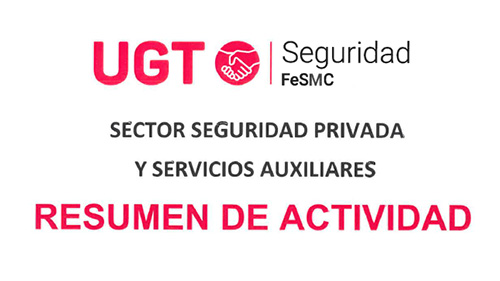 image FeSMC UGT | SECTOR DE SEGURIDAD PRIVADA | RESUMEN DE ACTIVIDAD MARZO 2022