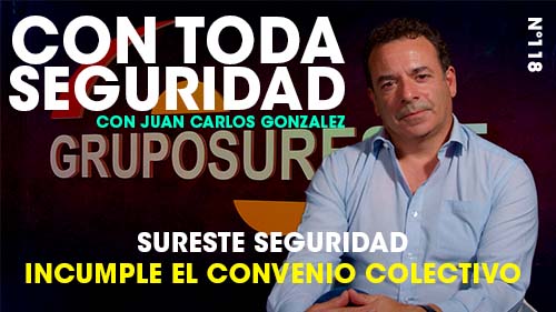 image VIDEO | CON TODA SEGURIDAD Nº 118 | UGT DENUNCIA QUE LA EMPRESA SURESTE SEGURIDAD INCUMPLE MULTIPLES ARTICULOS DEL CONVENIO