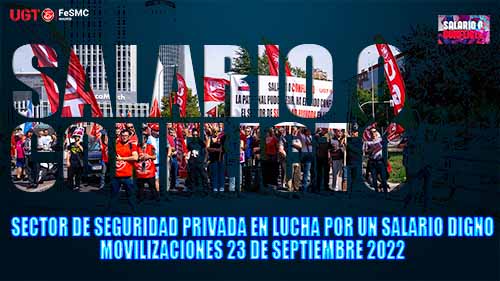 VIDEO | SEGURIDAD PRIVADA | SALARIO O CONFLICTO | LA MAREA ROJA DE UGT | MOVILIZACION 23 SEP 2022