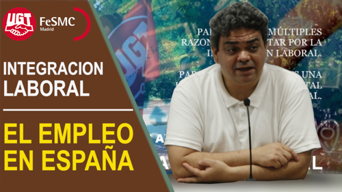 image VIDEO COMPLETO | FeSMC UGT MADRID | INTEGRACION LABORAL | EMPLEO EN ESPAÑA
