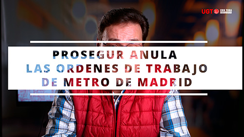 image VIDEO | PROSEGUR ANULA LAS ORDENES DE TRABAJO DE METRO DE MADRID