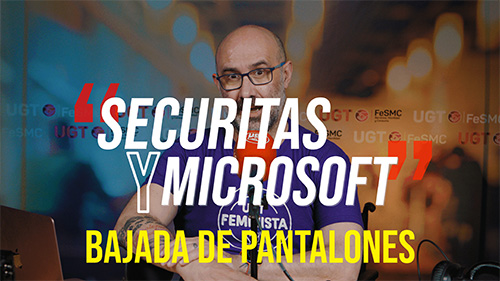 VIDEO | SECURITAS Y MICROSOFT QUIEREN INVESTIGAR LA VIDA PRIVADA DE LOS VIGILANTES DEL SERVICIO