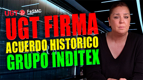 image VIDEO | UGT ALCANZA UN ACUERDO ECONOMICO HISTORICO PARA LAS PLANTILLAS DEL GRUPO INDITEX