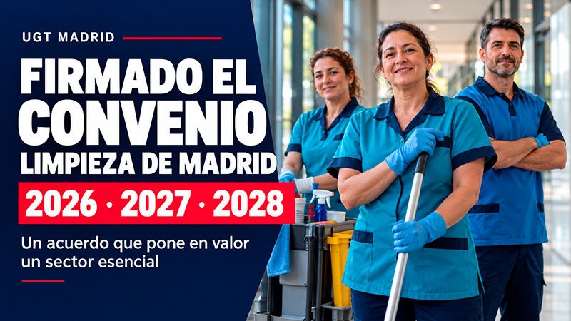 image  UGT firma el Convenio de Limpieza de Madrid 2026–2028: un acuerdo que pone en valor a un sector esencial