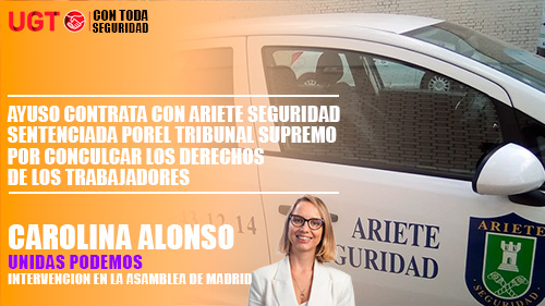 image VIDEO | AYUSO CONTRATA SEGURIDAD CON ARIETE SEGURIDAD SENTENCIADA POR CONCULCAR LOS DERECHOS DE LA PLANTILLA